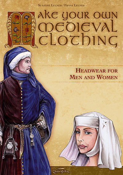 Make your own medieval clothing - Headwear for men and women